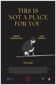 This Is Not A Place For You series tv