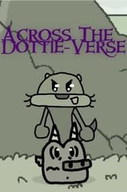 Across The Dottie-Verse series tv