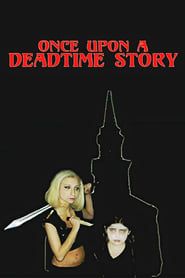 Once Upon a Deadtime Story 2015 streaming