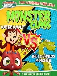 Monster Class: Werewolf Vs The Lochness Monster series tv
