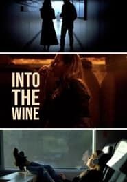 Into the Wine series tv