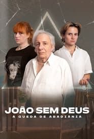 watch João Sem Deus: A Queda de Abadiânia