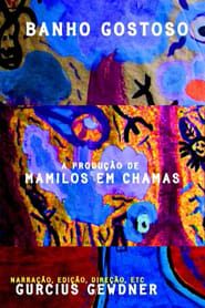 Banho Gostoso: A Produção de Mamilos em Chamas series tv