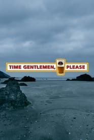 Time Gentlemen, Please series tv