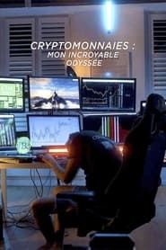 Cryptomonnaies : mon incroyable odyssée series tv