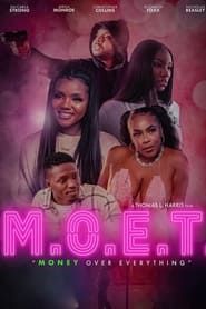 M.O.E.T.: Money Over Everything series tv