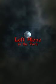 Left Alone In The Dark 