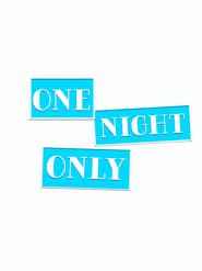 One Night Only series tv