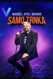 Samo Trnka: Husband, father, cunt series tv