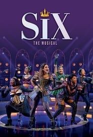 Six : The Musical  streaming
