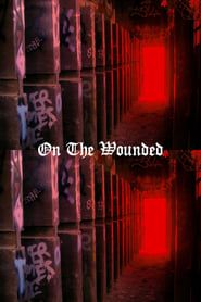 ON THE WOUNDED series tv