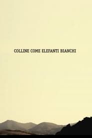 Colline Come Elefanti Bianchi (2012)
