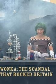 Wonka: The Scandal That Rocked Britain 