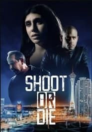 Shoot or Die (2019)