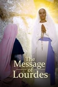 The Message of Lourdes series tv