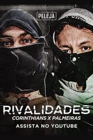 Rivalidades: Corinthians X Palmeiras series tv