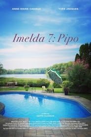 Imelda 7: Pipo series tv
