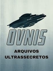 Óvnis: Arquivos Ultrassecretos series tv
