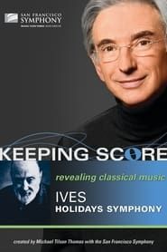 Keeping Score: Charles Ives Holidays Symphony series tv