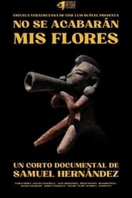 No Se Acabarán Mis Flores series tv