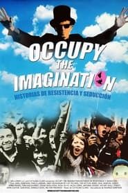 Occupy the Imagination: Tales of Seduction and Resistance series tv