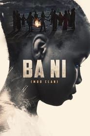 Ba Ni (Mud Clan) series tv