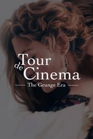 Tour de Cinema: The Grunge Era series tv