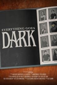 Everything Goes Dark series tv