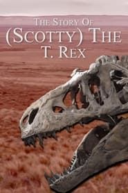 The Story Of (Scotty) The T. Rex series tv