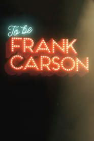 To Be Frank Carson 2017 streaming