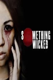 Something Wicked (2013)