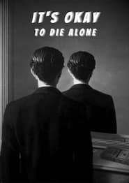 It's Okay to Die Alone series tv