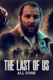 The Last of Us: All Gone series tv