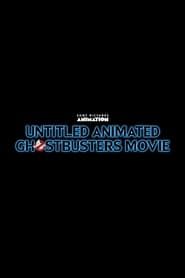Untitled Animated Ghostbusters Movie series tv