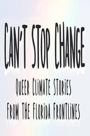 Image Can't Stop Change: Queer Climate Stories from the Florida Frontlines 2023