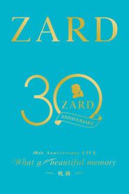 ZARD 30th Anniversary LIVE“What a beautiful memory ～軌跡～” series tv