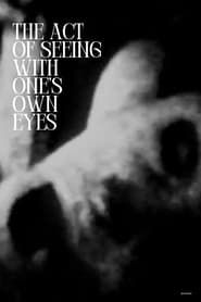 The Act of Seeing with One's Own Eyes series tv