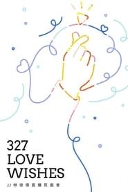 327 Love Wishes JJ林俊杰直播见面会