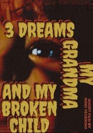 3 Dreams My Grandma and My Broken Child series tv