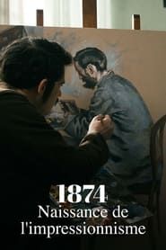 1874, la naissance de l'impressionnisme 2024 streaming