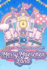 THE IDOLM@STER CINDERELLA GIRLS 10th ANNIVERSARY M@GICAL WONDERLAND TOUR!!! MerryMaerchen Land Day1 series tv
