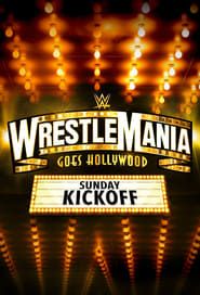 WWE WrestleMania 39 Sunday Kickoff series tv