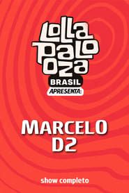Marcelo D2: Lollapalooza Brasil series tv