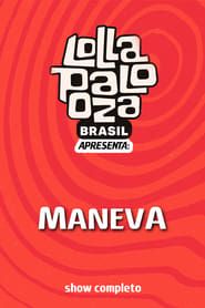 Maneva: Lollapalooza Brasil series tv