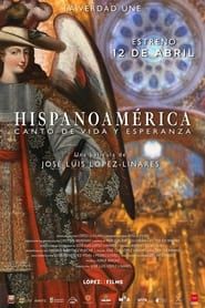 Hispanoamérica: canto de vida y esperanza (2024)