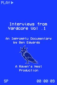 Interviews from Yardcore Vol. 1 series tv