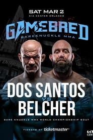 Gamebred BKMMA 7: Dos Santos vs. Belcher series tv