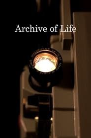 Archive of Life-hd