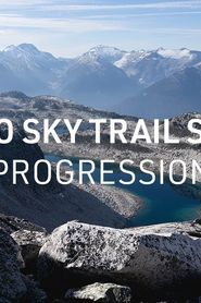 Sea to Sky Trail Series: Progression series tv