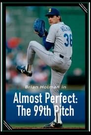 Almost Perfect: The 99th Pitch series tv